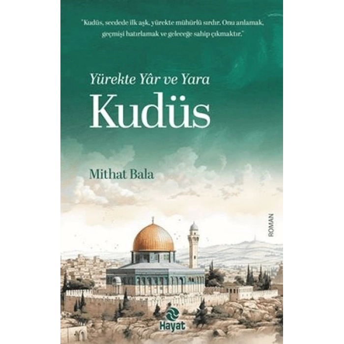 Yürekte Yâr ve Yara Kudüs