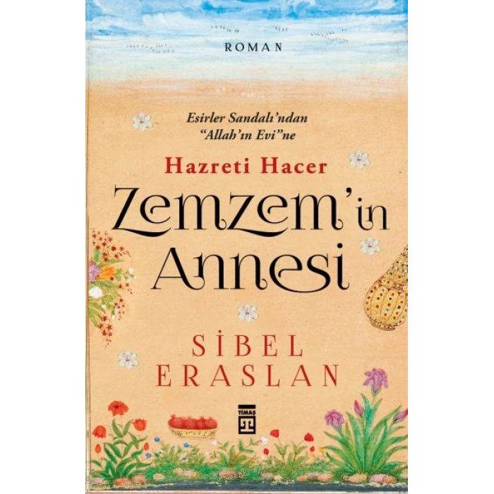 Zemzemin Annesi Hazreti Hacer