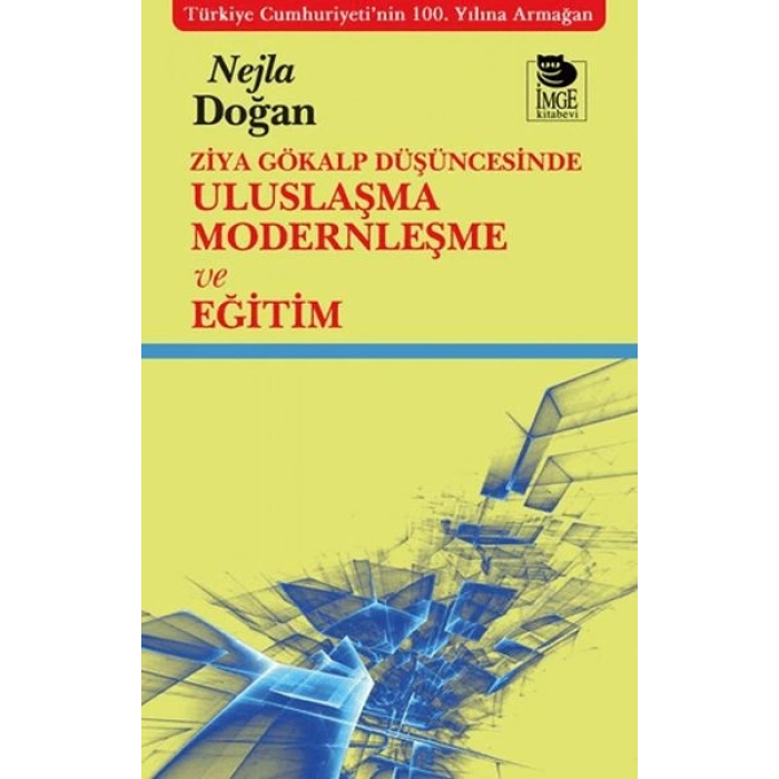 Ziya Gökalp Düşüncesinde Uluslaşma Modernleşme ve Eğitim