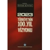 2023 Türkiyenin 100. Yıl Vizyonu