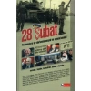 28 Şubat Postmodern Bir Darbenin Sosyal ve Siyasal Analizi