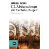 3. Abdurrahman İlk Kurtuba Halifesi