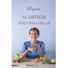 30 Dakikada Atıştırmalıklar
