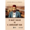 31 Mart Vakası ve 2. Abdülhamid