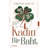 4 Kadın Bir Baht