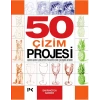 50 Çizim Projesi - Adım Adım İlerleyen Yaratıcı Bir Çalışma Kitabı
