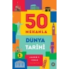 50 Mekanla Dünya Tarihi