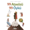 99 Atasözü 99 Öykü