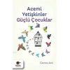 Acemi Yetişkinler Güçlü Çocuklar