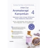 A’dan Z’ye Aromaterapi Karışımları 4 Depresyon,Stres ve Kaygı,Performans,Enerji, Odaklanma,Uykusuzlu