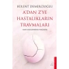A’dan Z’ye Hastalıkların Travmaları