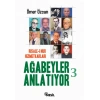 Ağabeyler Anlatıyor 03