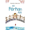 Ah Ferhan Ah!