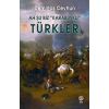 Ah Şu Biz “Karabıyıklı” Türkler
