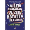 Ailen Olmadan Nasıl Hayatta Kalınır