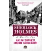 Aklın Şüphesi Suçun Gerçeğidir - Sherlock Holmes