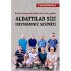 Aldattılar Sizi Duymadınız Sesimizi  Balyoz Davasında Yalanlar ve Gerçekler