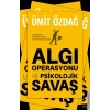 Algı Operasyonu ve Psikolojik Savaş