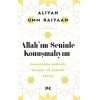 Allahım Seninle Konuşmalıyım