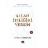 Allah İyiliğini Versin
