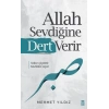Allah Sevdiğine Dert Verir