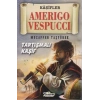 Amerigo Vespucci - Kaşifler
