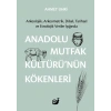 Anadolu Mutfak Kültürü nün Kökenleri