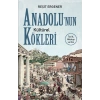 Anadolu’nun Kültürel Kökleri