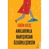 Anılarınla Barışırsan Özgürleşirsin