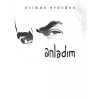 Anladım