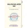 Anlatacaklarım Var - Bir Psikoloğun Kaleminden
