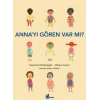 Anna’yı Gören Var mı?