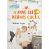 Anne Eli Değmiş Çocuk