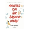 Anneler İçin Bir Başucu Kitabı