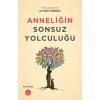 Anneliğin Sonsuz Yolculuğu