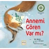 Annemi Gören Var mı?