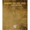 Annemin Son Dört Günü
