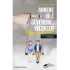 Annene Bile Güvenemeyeceksen Kime Güveneceksin