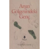 Arşın Gölgesindeki Genç