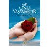 Aşk Onu Yaşamaktır