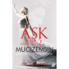 Aşk Sen Demekmiş 2 Mucizemsin