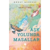 Aşk Yolunda Masallar