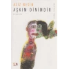 Aşkım Dinimdir