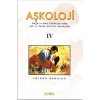 Aşkoloji 4. Cilt Doğu ve Batı Edebiyatından Aşk ve Tutku Şiirleri Antolojisi