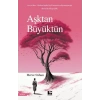 Aşktan Büyüktün