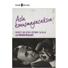 Asla Konuşmayacaksın
