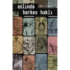 Aslında Herkes Haklı