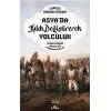 Asya’da Kılık Değiştirerek Yolculuk