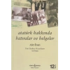 Atatürk Hakkında Hatıralar ve Belgeler