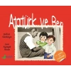 Atatürk ve Ben